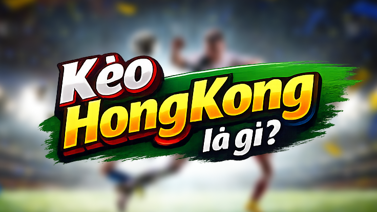 HK Odds Là Gì? Cách Đọc Và Tính Tỷ Lệ Cược Hongkong Chuẩn Xác
