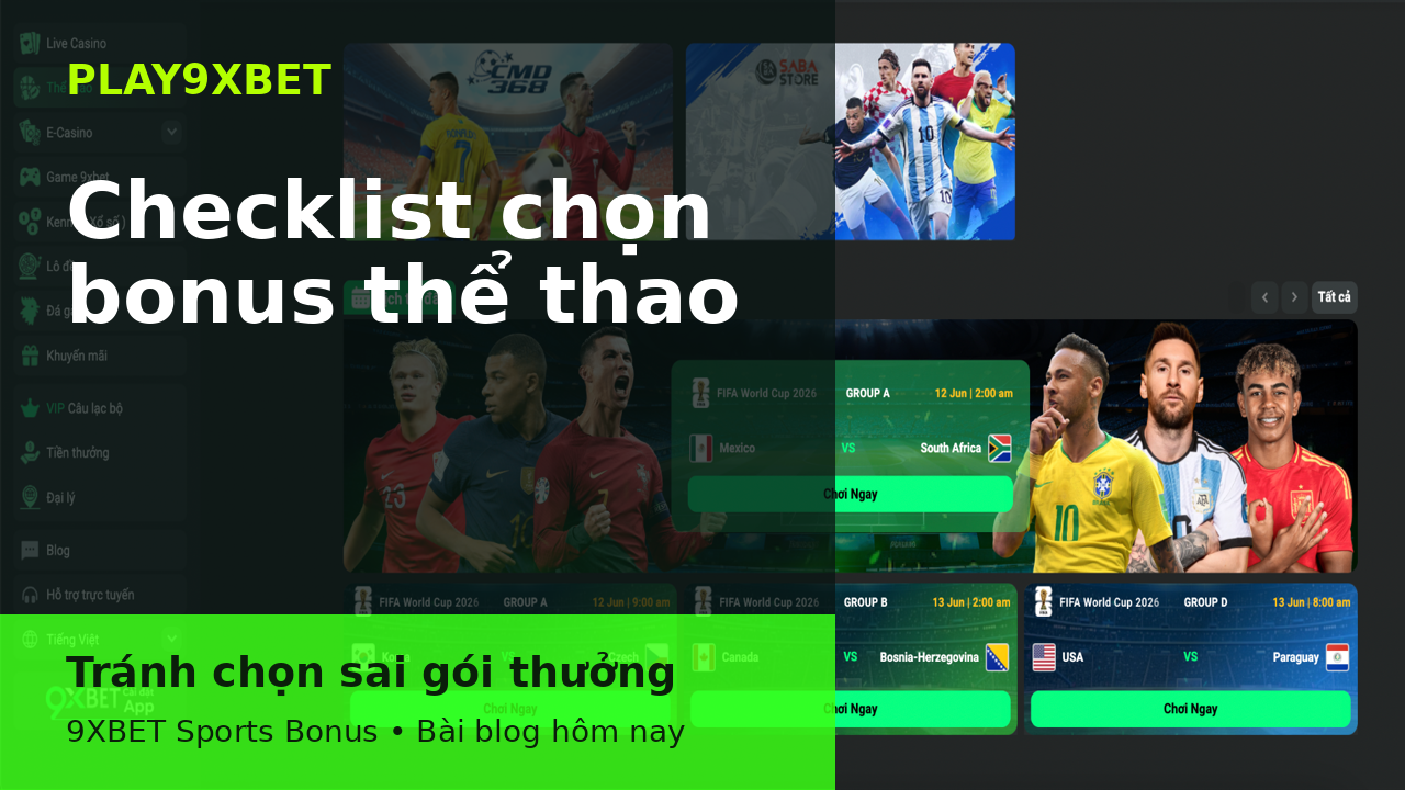 Checklist chọn bonus thể thao 9XBET