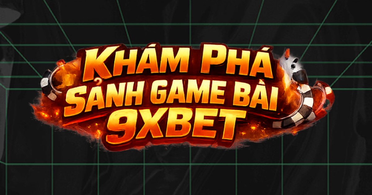 Game Bài PLAY9XBET – Trải Nghiệm Đấu Bài Trực Tuyến Đầy Kịch Tính