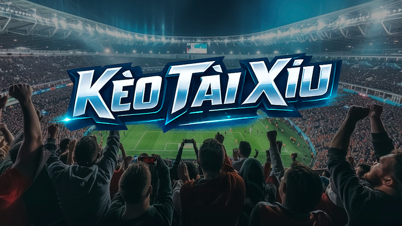 Kèo tài xỉu <a href=