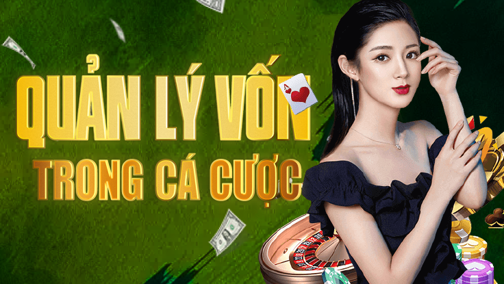 Quản lý vốn <strong>cá cược an toàn</strong> <a href=