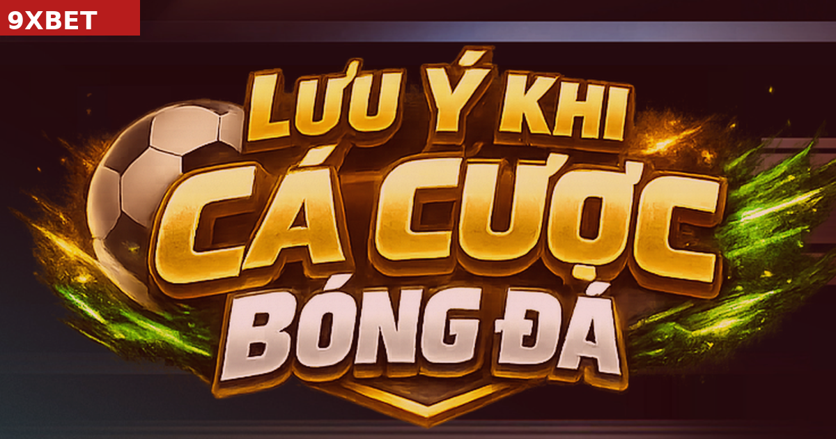 Bí Quyết Cược Bóng Đá An Toàn Và Hiệu Quả Dành Cho Mọi Người Chơi