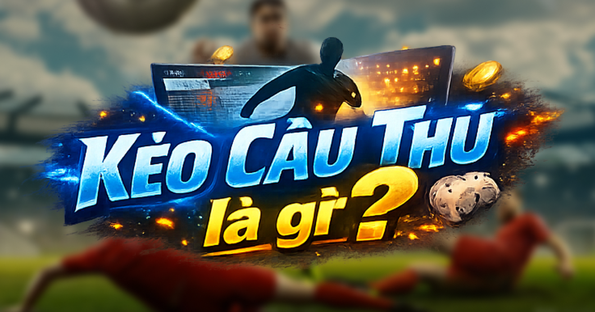 Kèo Cầu Thủ Tại 9XBET – Hướng Dẫn Soi Kèo Và Phân Tích Hiệu Quả