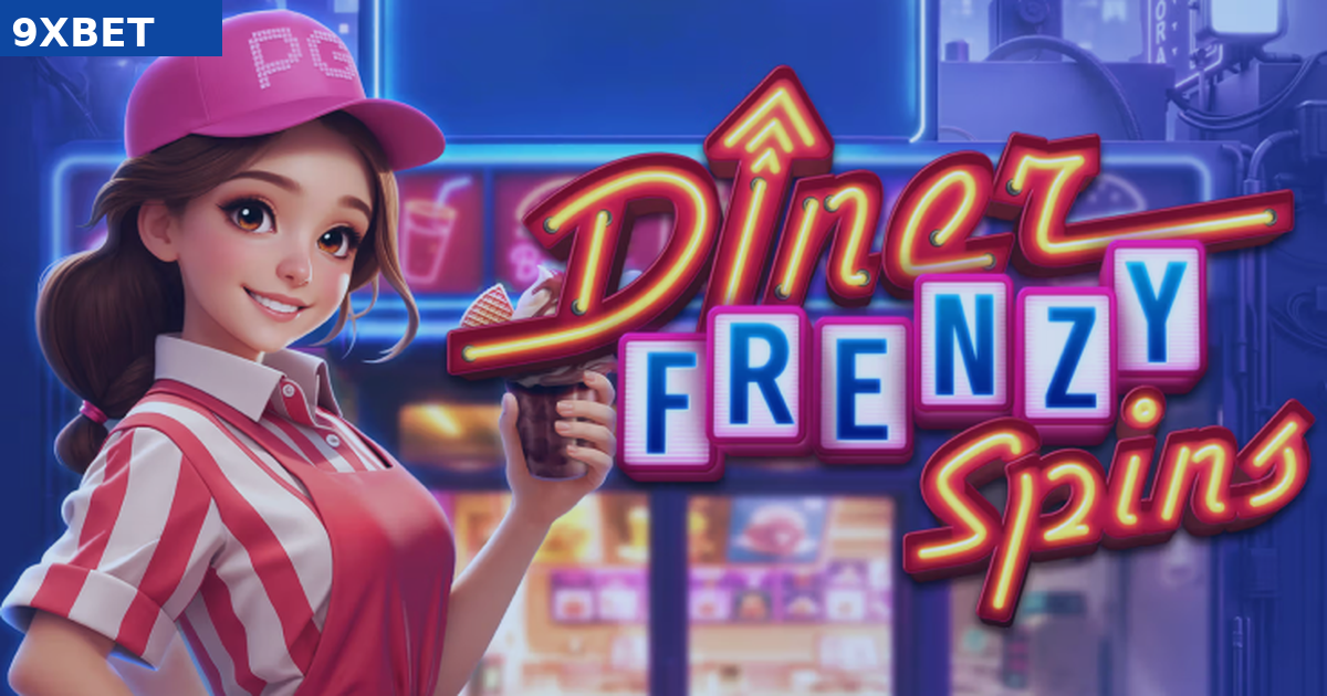 Hướng Dẫn Chơi Diner Frenzy Spins Cho Người Mới