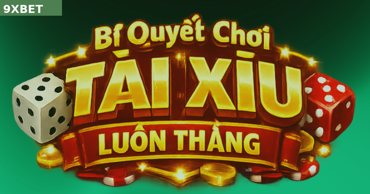 Có Cách Chơi Tài Xỉu Luôn Thắng Không? Góc Nhìn Thực Tế Cho Người Mới