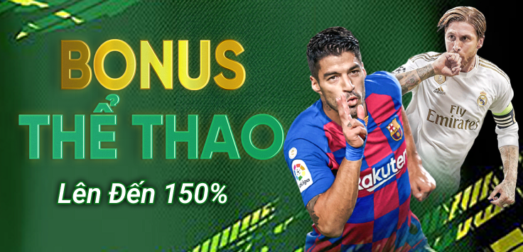 Bonus Thể Thao 150% <a href=